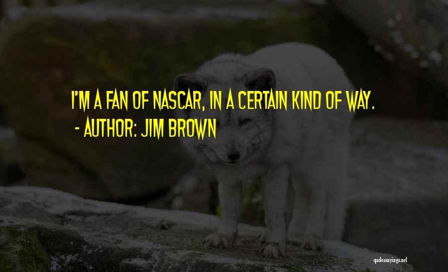 Jim Brown Quotes 443341