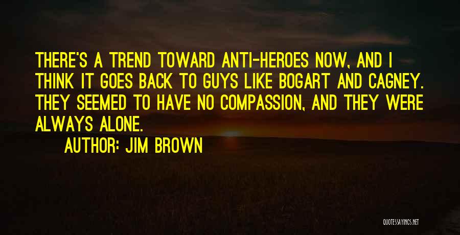 Jim Brown Quotes 886129