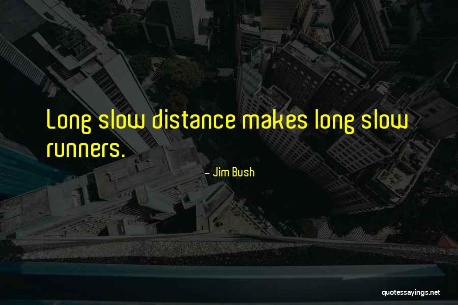 Jim Bush Quotes 2154810 Jim Bush Quotes 2154810