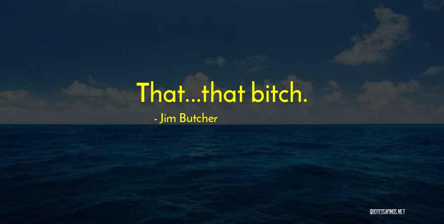 Jim Butcher Quotes 1915617