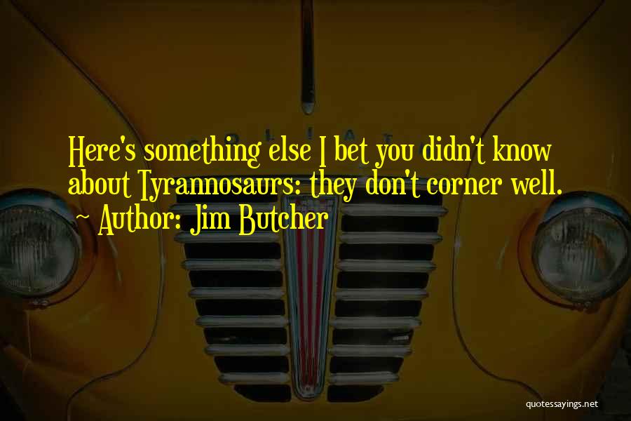 Jim Butcher Quotes 396309