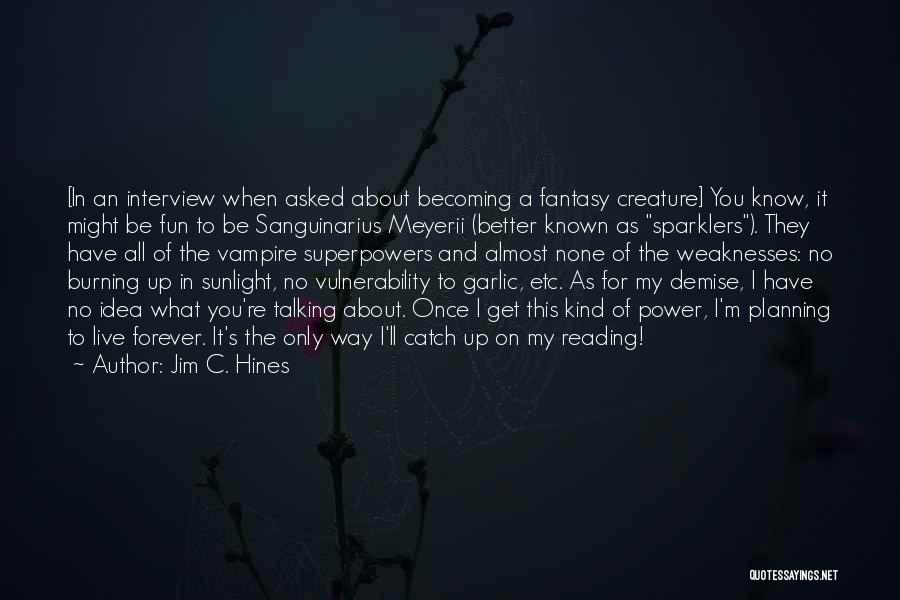 Jim C. Hines Quotes 1633491