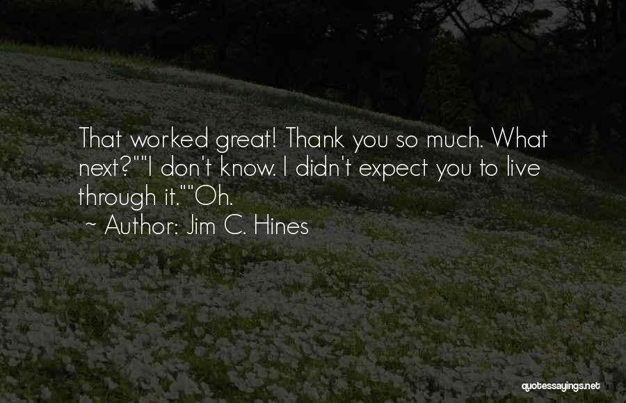 Jim C. Hines Quotes 1932741