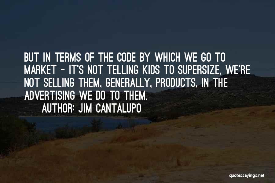 Jim Cantalupo Quotes 2087008