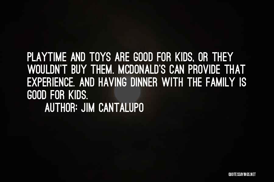 Jim Cantalupo Quotes 264302