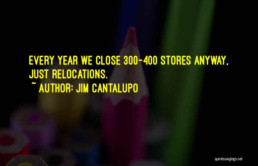 Jim Cantalupo Quotes 566803