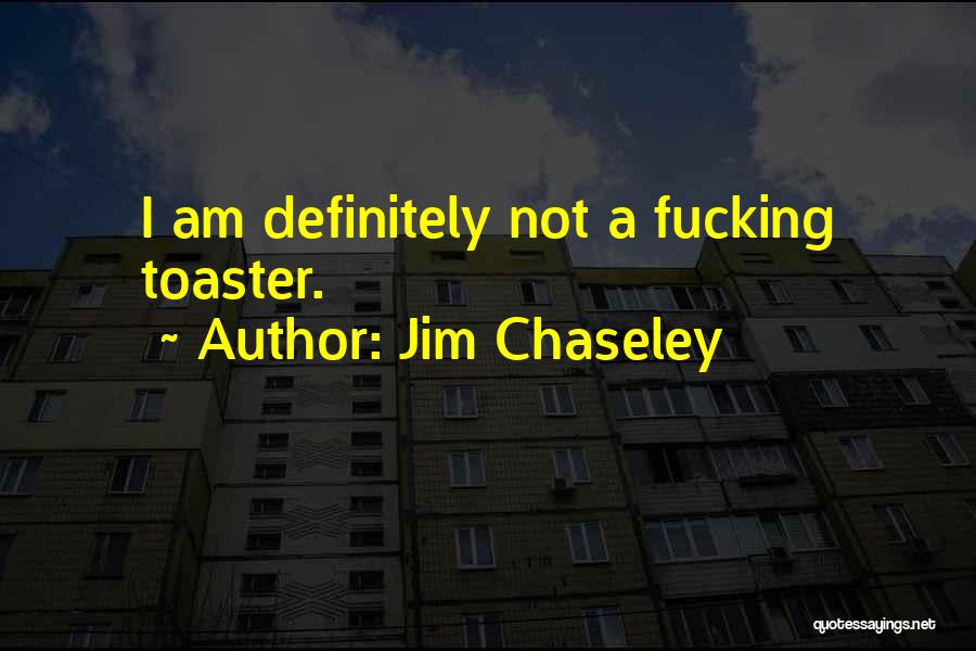 Jim Chaseley Quotes 1758192