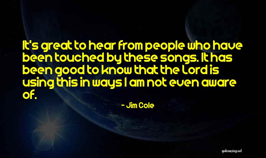 Jim Cole Quotes 1985007