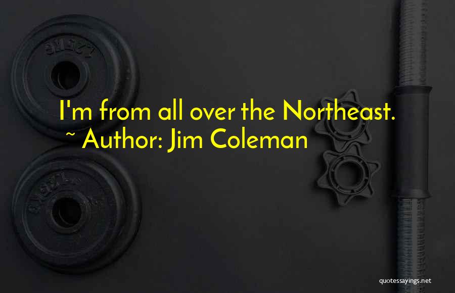 Jim Coleman Quotes 1097004