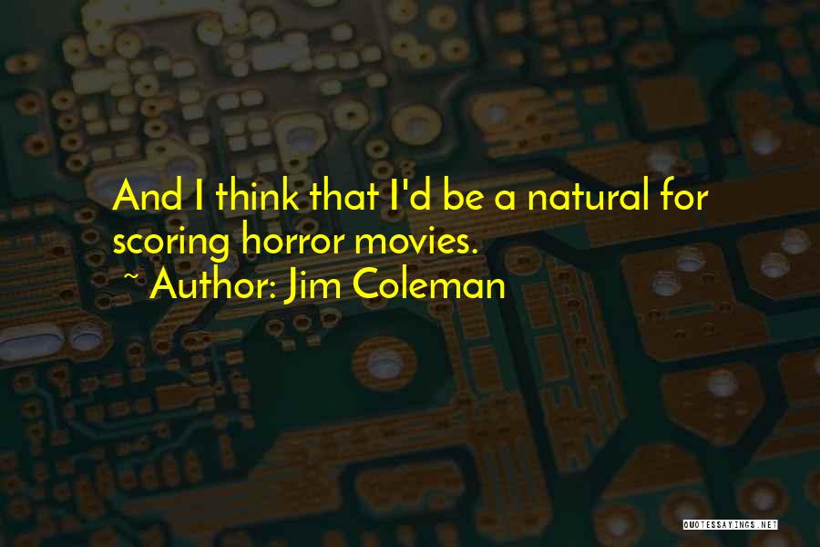 Jim Coleman Quotes 1901500