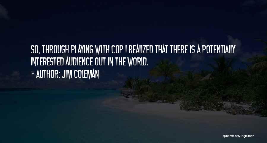 Jim Coleman Quotes 377151