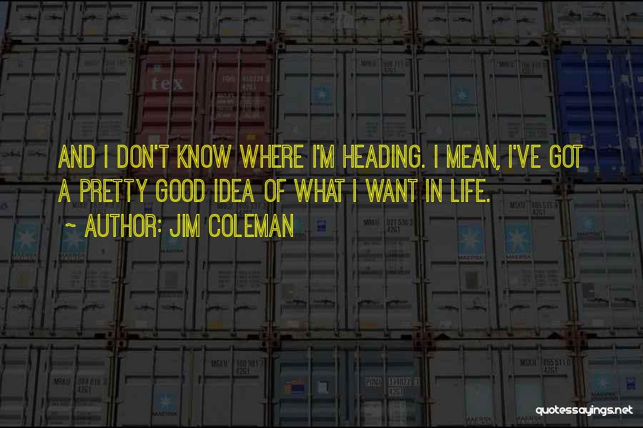 Jim Coleman Quotes 951752