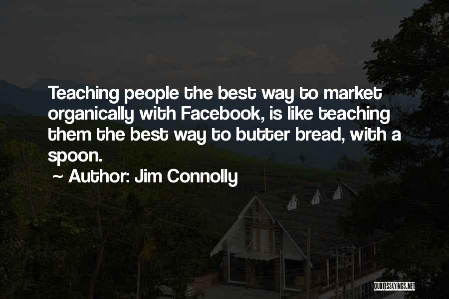 Jim Connolly Quotes 358691