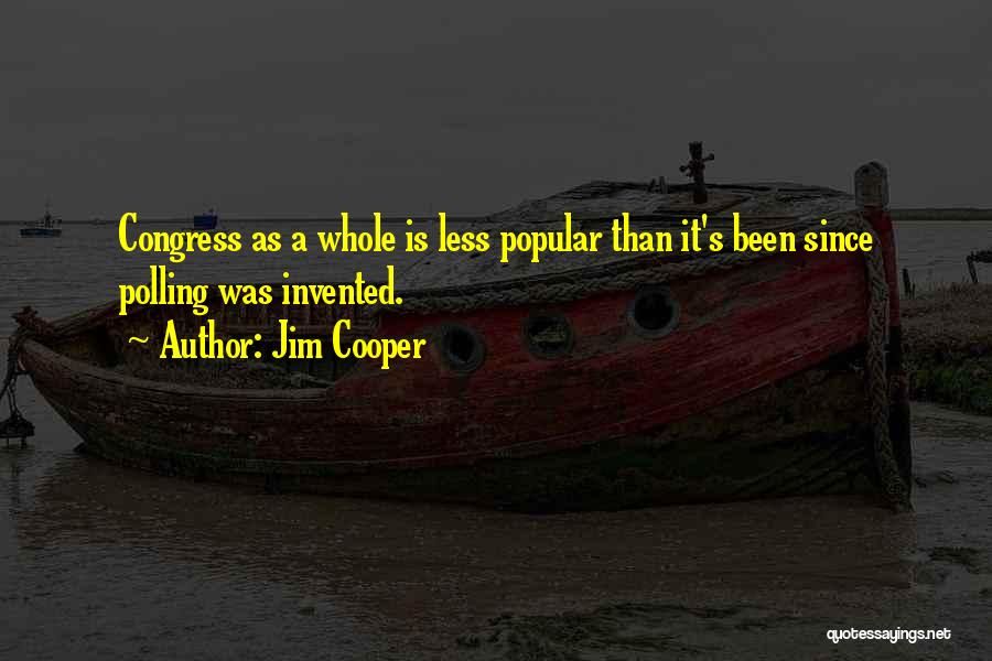 Jim Cooper Quotes 500916