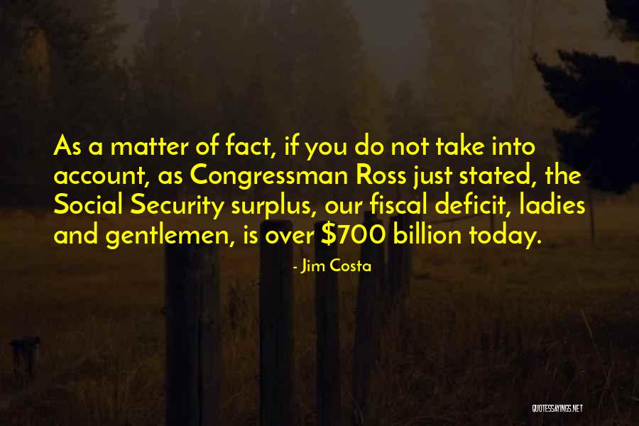 Jim Costa Quotes 2008058 Jim Costa Quotes 2008058