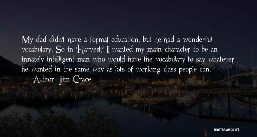 Jim Crace Quotes 111697