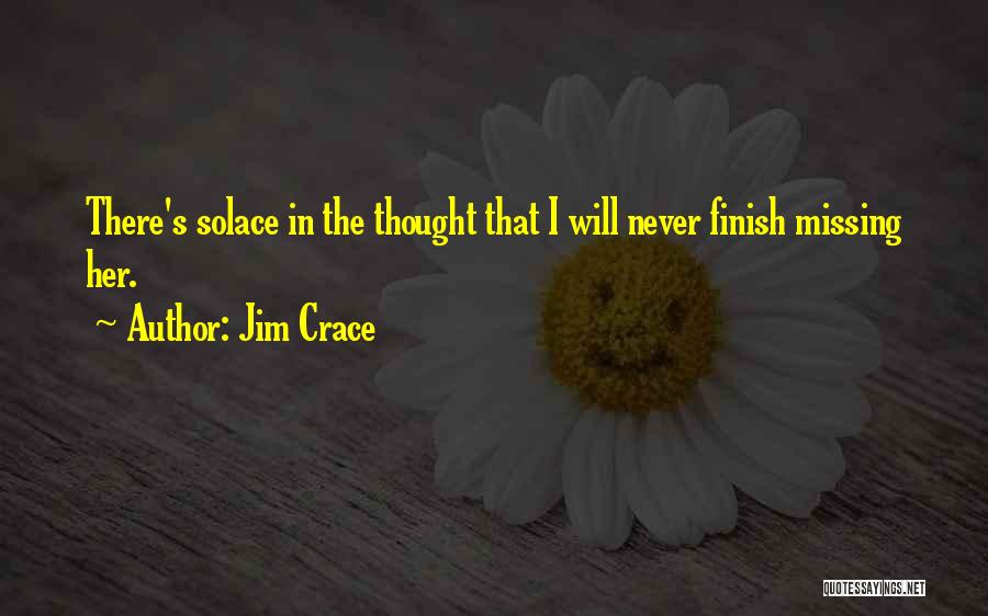 Jim Crace Quotes 1143196