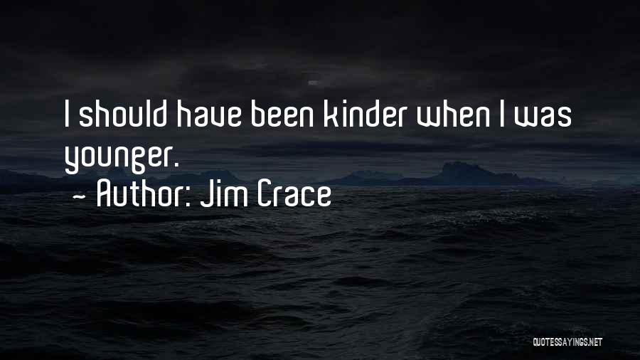 Jim Crace Quotes 183907