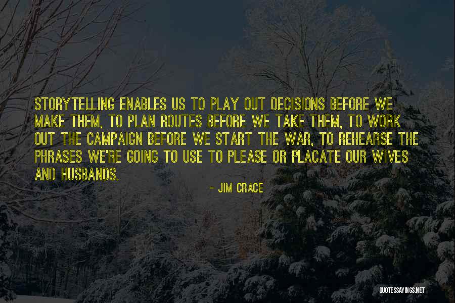 Jim Crace Quotes 2063518