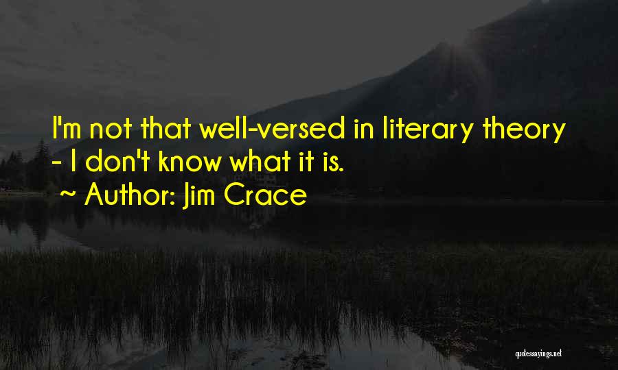 Jim Crace Quotes 254540