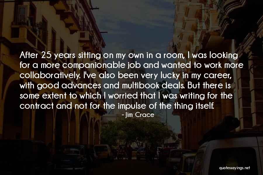 Jim Crace Quotes 331435