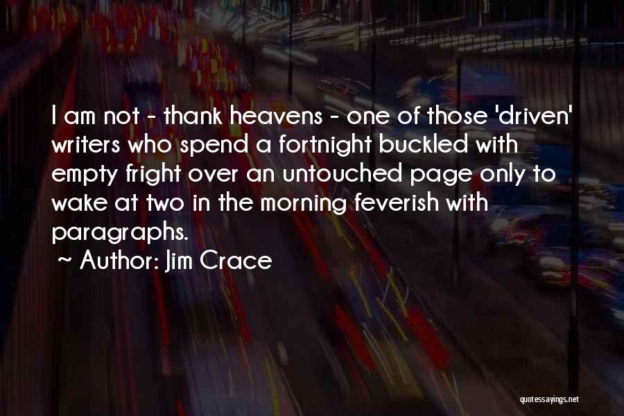 Jim Crace Quotes 867769