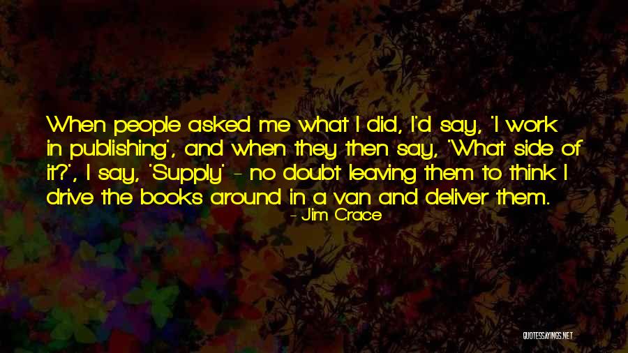 Jim Crace Quotes 990690