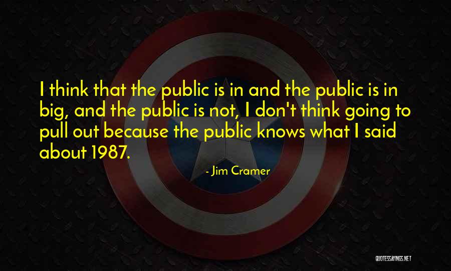 Jim Cramer Quotes 1593786 Jim Cramer Quotes 1593786