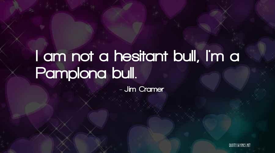 Jim Cramer Quotes 296487 Jim Cramer Quotes 296487