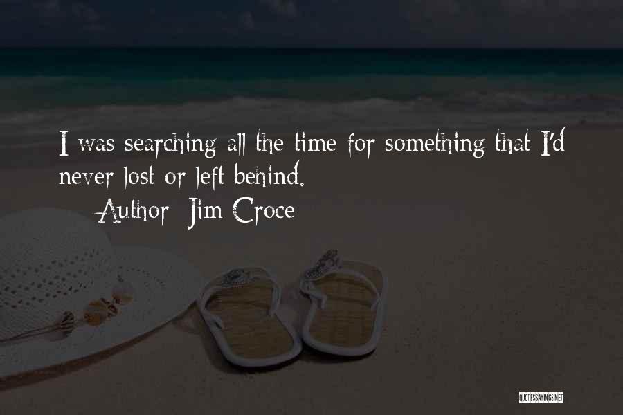 Jim Croce Quotes 1161222