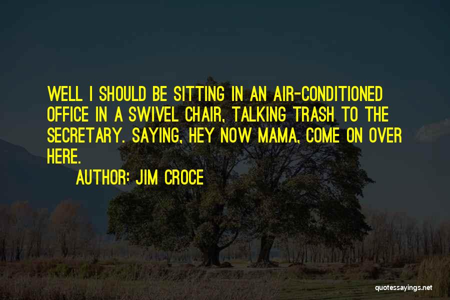 Jim Croce Quotes 1183175