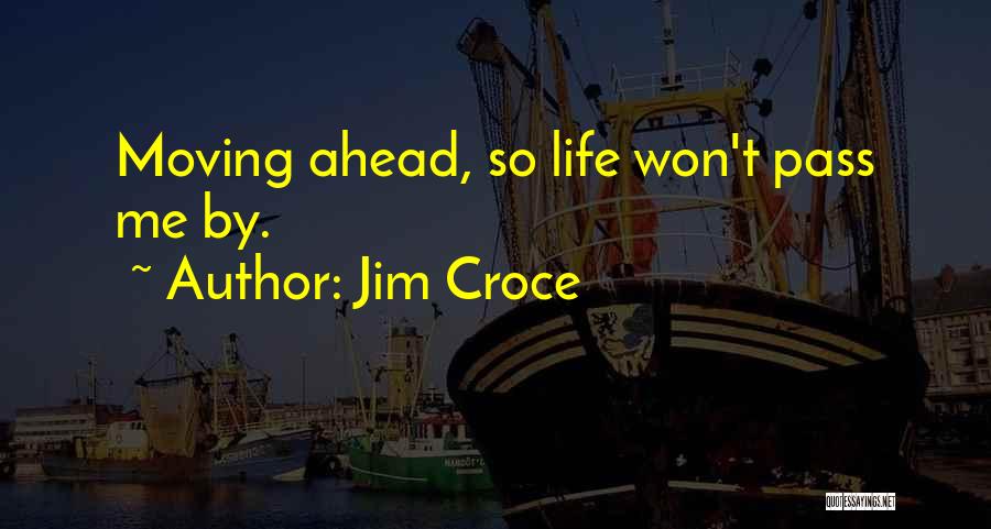 Jim Croce Quotes 467649