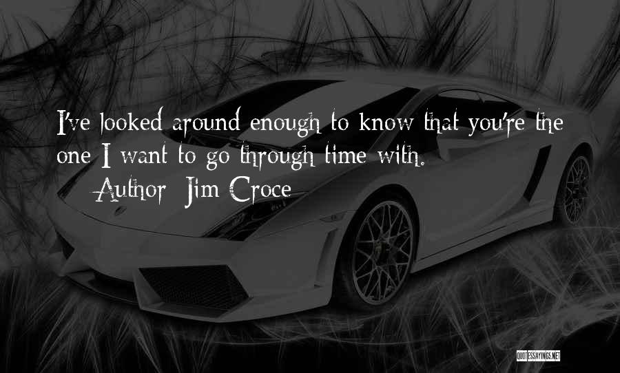 Jim Croce Quotes 843946