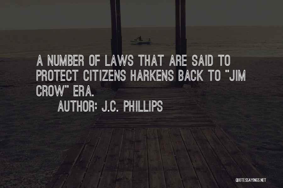 Jim Crow Laws Quotes By J.C. Phillips