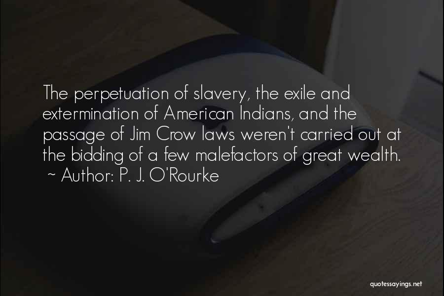 Jim Crow Laws Quotes By P. J. O'Rourke