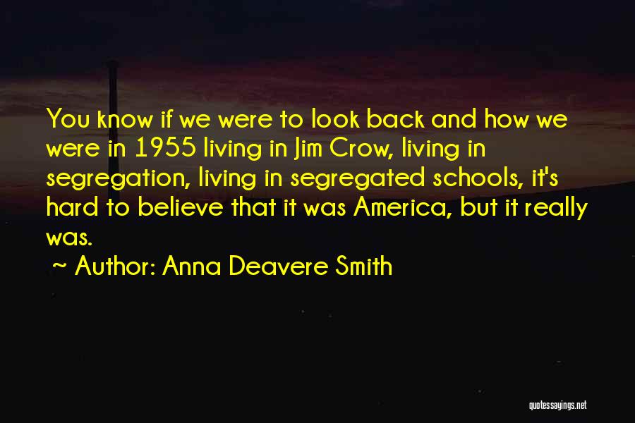 Jim Crow Segregation Quotes By Anna Deavere Smith