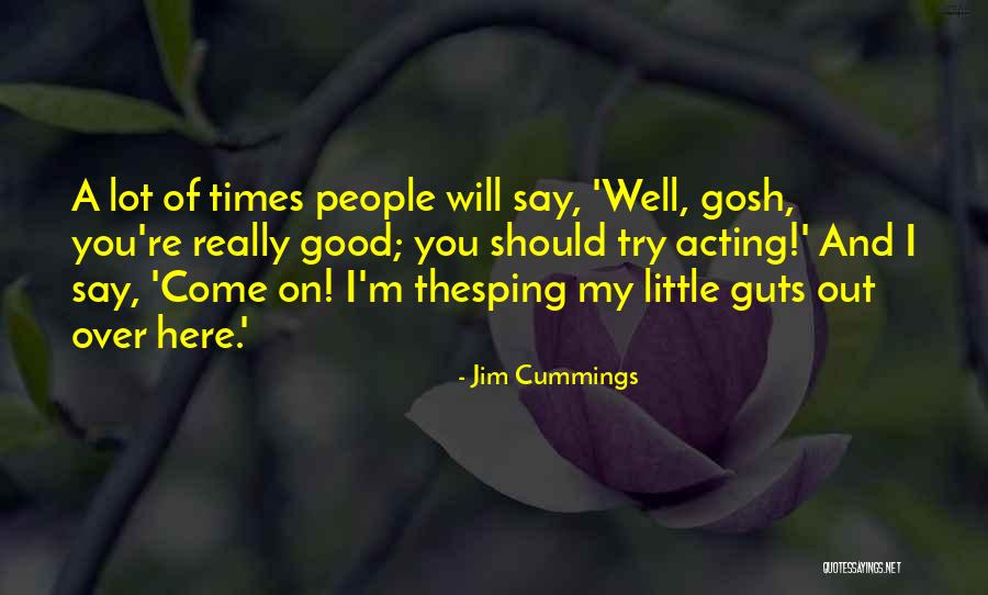 Jim Cummings Quotes 1794855