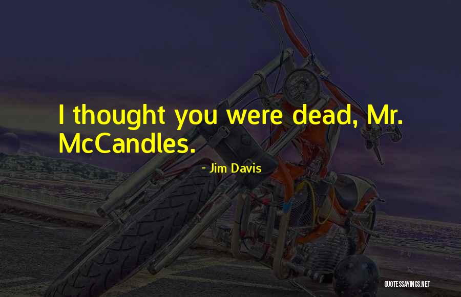Jim Davis Quotes 313085 Jim Davis Quotes 313085