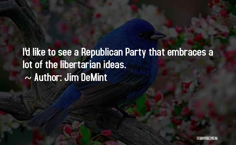 Jim DeMint Quotes 1039306