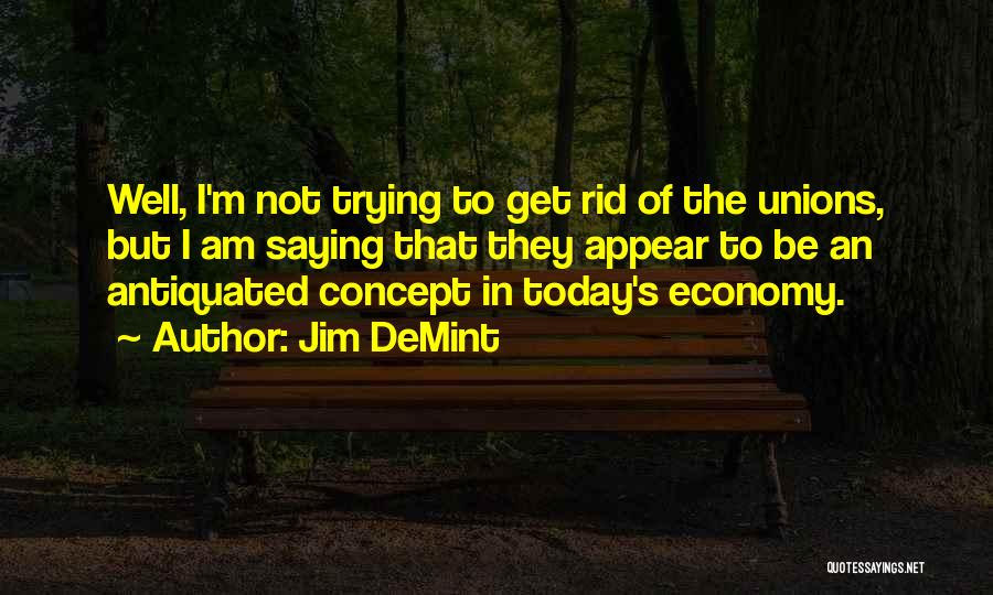 Jim DeMint Quotes 1309645