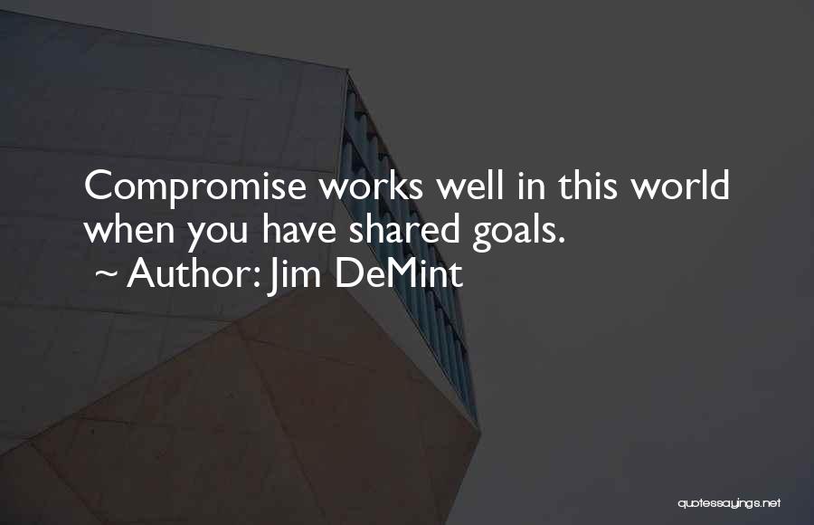 Jim DeMint Quotes 1469878