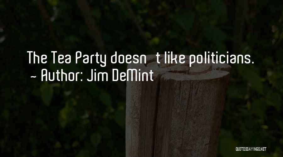 Jim DeMint Quotes 554086