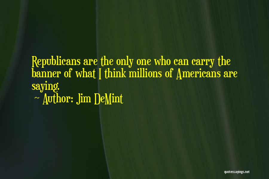 Jim DeMint Quotes 779933