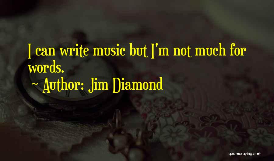 Jim Diamond Quotes 1107096