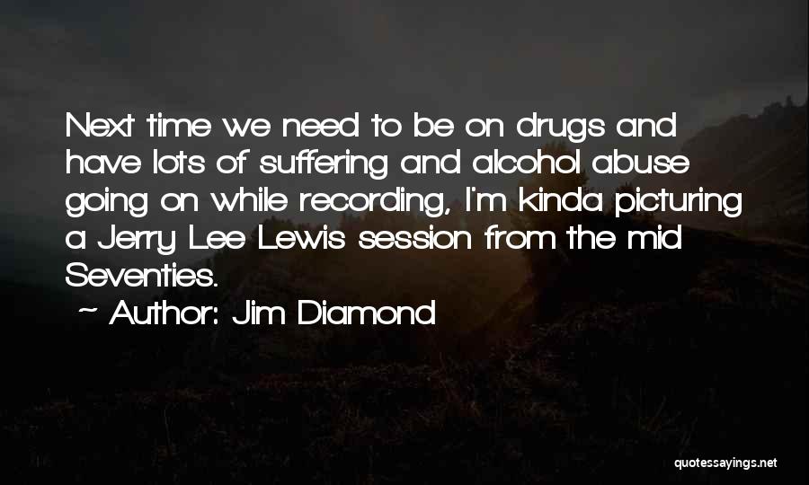 Jim Diamond Quotes 1890055