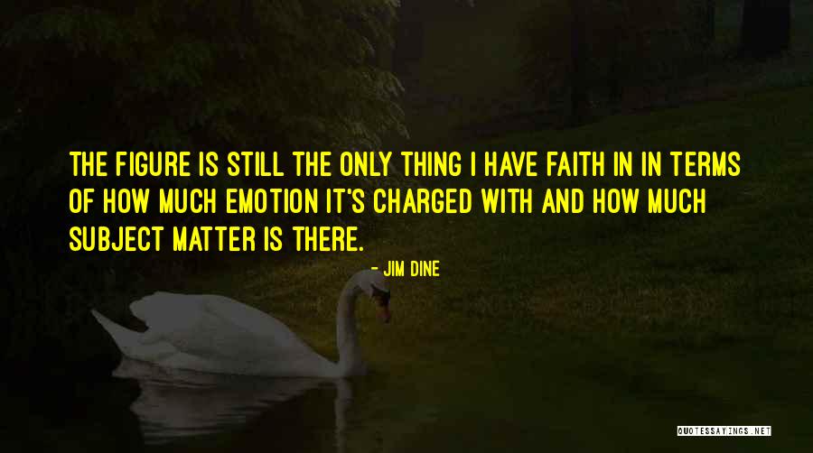 Jim Dine Quotes 105021 Jim Dine Quotes 105021