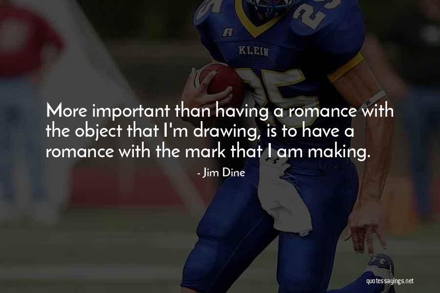 Jim Dine Quotes 1153936 Jim Dine Quotes 1153936