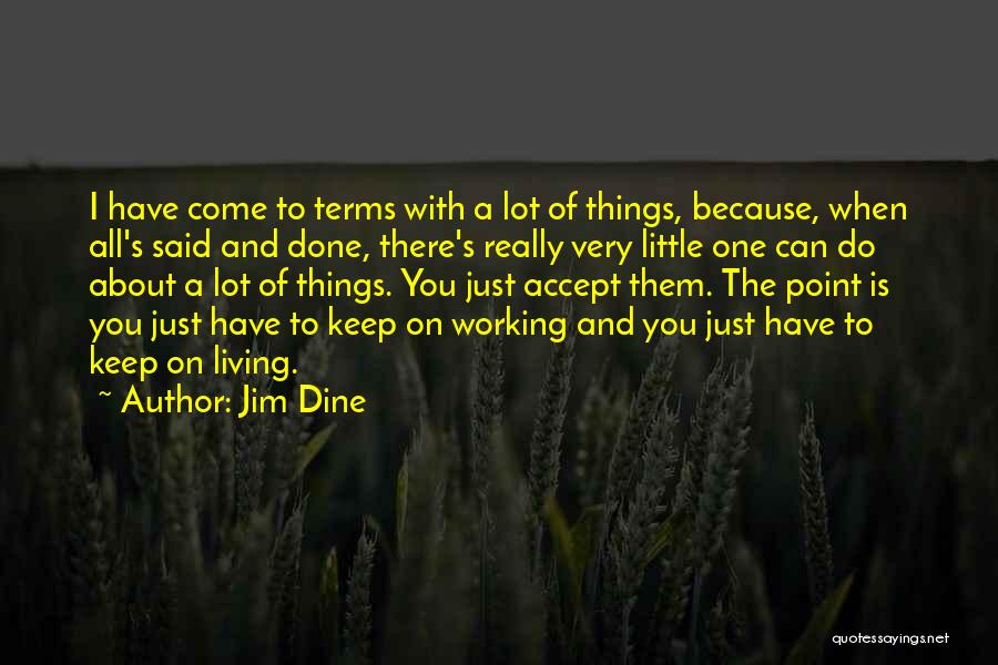 Jim Dine Quotes 538589
