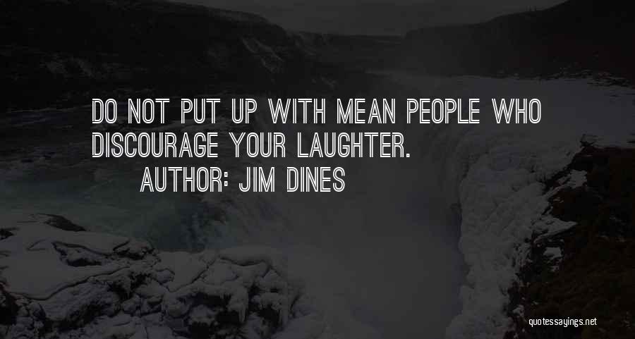 Jim Dines Quotes 355457