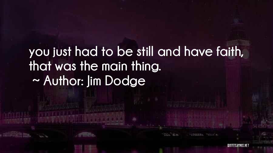 Jim Dodge Quotes 371317